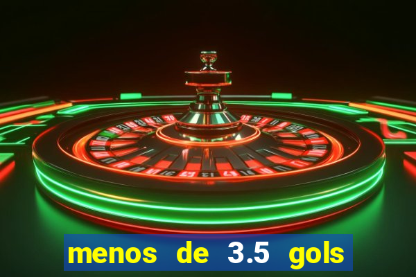 menos de 3.5 gols o que significa betano